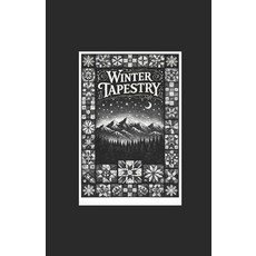 (영문도서)Winter Tapestry Paperback, Old Glory Books, English, 9798234066589 Old Glory Books, English, 9798234066589