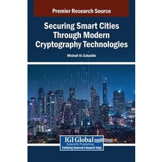 (英文圖書)Securing Smart Cities Through Modern Cryptography Technologies 精裝版, Igi Global Scientific Publi..., 英文