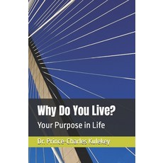 (英文圖書)Why Do You Live?: Your Purpose in Life 平裝版, Independently Published, 英文
