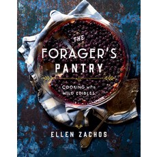 The Forager's Pantry: Cooking with Wild Edibles Hardcover, Gibbs Smith, English, 9781423656746