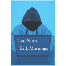 (영문도서) LateNites EarlyMornings Paperback, Independently Published, English, 9798369893692