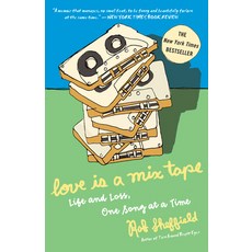 (영문도서) Love Is a Mix Tape: Life and Loss One Song at a Time Paperback, Crown Publishing Group (NY), English, 9781400083039