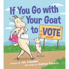 If You Go with Your Goat to Vote Hardcover, Experiment