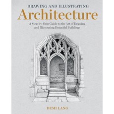 (영문도서) Drawing and Illustrating Architecture: A Step-By-Step Guide to the Art of Drawing and Illustr... Paperback, Rocky Nook, English, 9798888140413