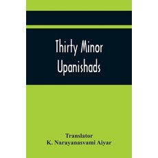 Thirty Minor Upanishads Paperback, Alpha Edition, English, 9789354445118