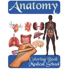 Anatomy Coloring Book Medical School: Netter's Anatomy Coloring Book Updated Edition an Entertainin... Paperback, Independently Published