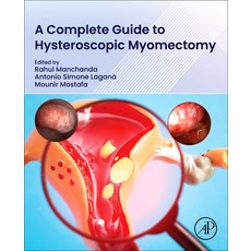 (영문도서)A Complete Guide to Hysteroscopic Myomectomy Paperback, Academic Press, English, 9780443366703 Academic Press, English, 9780443366703