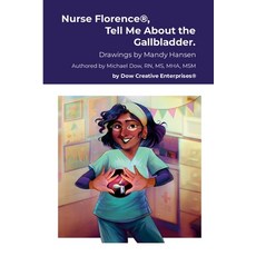 (영문도서) Nurse Florence(R) Tell Me About the Gallbladder. Paperback, Lulu.com, English, 9781304226686