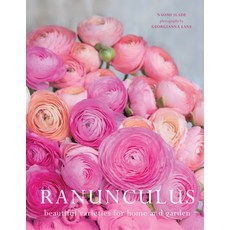 (영문도서) Ranunculus: Beautiful Varieties for Home and Garden Hardcover, Gibbs Smith, English, 9781423663560