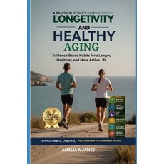 (英文圖書)Longevity and Healthy Aging (a Practical Science Based Guide: Evidence-Based Hab... 平裝版, Independently Published, 英文