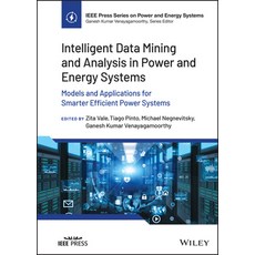 (영문도서) Intelligent Data Mining and Analysis in Power and Energy Systems: Models and Applications for... Hardcover, Wiley-IEEE Press, English, 9781119834021