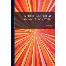 (英文圖書)A Short Sketch Of Animal Magnetism 平裝版, Hutson Street Press, 英文