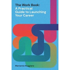 (영문도서)The Work Book: A Practical Guide to Launching Your Career Paperback, Quaderer Media Group, English, 9798991665933