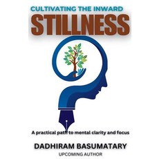(영문도서) Cultivating the Inward Stillness Paperback, Dadhiram Basumatary, English, 9798227142177