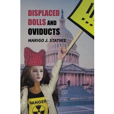 (영문도서) Displaced Dolls and Oviducts Paperback, Finishing Line Press, English, 9798888383322