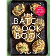 (영문도서) The Batch Cook Book: Money-Saving Meal Prep for Busy Lives Paperback, Robinson Press, English, 9781472145123