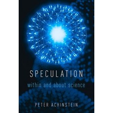 (영문도서) Speculation: Within and about Science Hardcover, Oxford University Press, English, 9780190615055