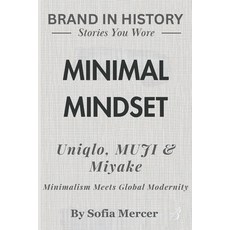 (英文圖書)Minimal Mindset: Uniqlo MUJI & Miyake Minimalism: Meets Global Modernity 平裝版, Independently Published, 英文