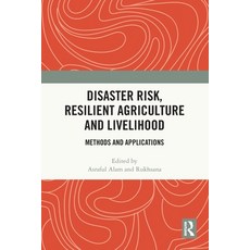 (영문도서)Disaster Risk Resilient Agriculture and Livelihood: Methods and Applications Paperback, Routledge India, English, 9781032231327