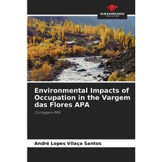 (英文圖書)Environmental Impacts of Occupation in the Vargem das Flores APA 平裝版, Our Knowledge Publishing, 英文