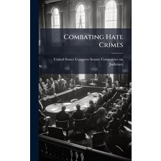 (영문도서)Combating Hate Crimes Hardcover, Hutson Street Press, English, 9781024277760