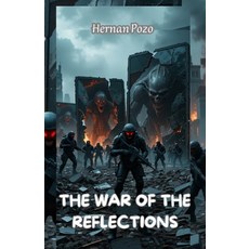 (영문도서)The War of the Reflections Paperback, Independently Published, English, 9798280391321