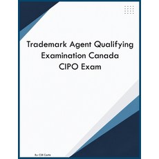 (영문도서)Trademark Agent Qualifying Examination Canada CIPO Exam Paperback, Canada Learning Educational..., English, 9798256219086
