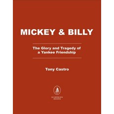 (영문도서)Mickey & Billy: The Glory and Tragedy of a Yankee Friendship Paperback, Diversion Books, English, 9798895150863