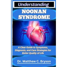 (영문도서)Understanding Noonan Syndrome: A Clear Guide to Symptoms Diagnosis and Care St... Paperback, Independently Published, English, 9798263850326