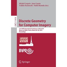 (영문도서) Discrete Geometry for Computer Imagery: 21st Iapr International Conference Dgci 2019 Marne-... Paperback, Springer, English, 9783030140847