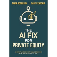 (영문도서)The AI Fix for Private Equity Paperback, Newthistle Consulting LLC, English, 9798869340665