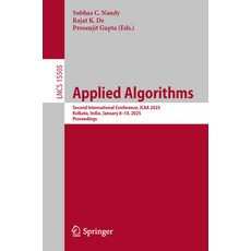 (영문도서) Applied Algorithms: Second International Conference Icaa 2025 Kolkata India ... Paperback, Springer, English, 9783031845420