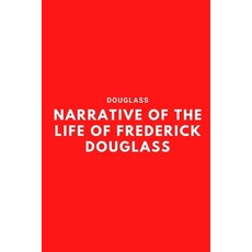 Narrative of the Life of Frederick Douglass Paperback, Independently Published, English, 9798594205192