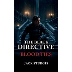 (영문도서)The Black Directive Blood Ties Hardcover, Spines, English, 9798902221661