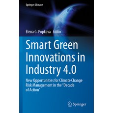 (영문도서) Smart Green Innovations in Industry 4.0: New Opportunities for Climate Change R... Paperback, Springer, English, 9783031458323