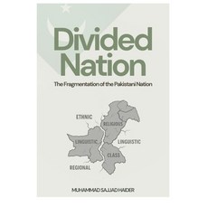 (영문도서)Divided Nation: The Fragmentation of the Pakistani Nation Paperback, Independently Published, English, 9798291431610