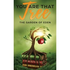 (영문도서) You are that Tree (Book 1 Hardback ): The Garden of Eden Hardcover, Tiil Books, English, 9781947029200