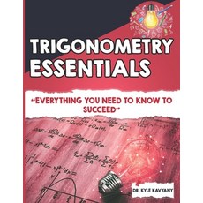 (영문도서) Trigonometry Essentials: "Everything You Need to Know to Succeed" Paperback, Independently Published, English, 9798309853779
