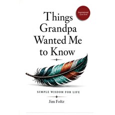 (英文圖書)Things Grandpa Wanted Me to Know 平裝版, Books N Ink Publishing Co., English, Paperback