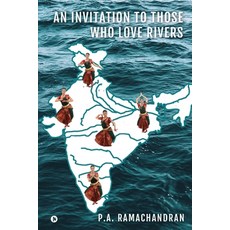 (영문도서) An Invitation to Those Who Love Rivers Paperback, Notion Press, English, 9798888836927