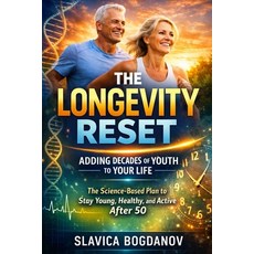 (영문도서)The Longevity Reset: Adding Decades of Youth to Your Life: The Science-Based Pla... Paperback, Independently Published, English, 9798253091562