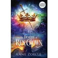 (영문도서) The Destiny of Ren Crown - Large Print Hardback Hardcover, Excelsine Press, English, 9781954593114