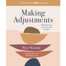 (영문도서) Making Adjustments: Meditations on Learning with Children Paperback, Exchange Press, English, 9780942702804