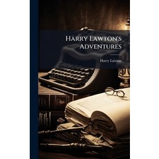 (영문도서)Harry Lawton's Adventures Hardcover, Hutson Street Press, English, 9781023869447