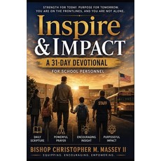 (영문도서)Inspire & Impact: 31-Day Devotional for School Personnel Paperback, English, Massey, Christopher M., II, Independently Published
