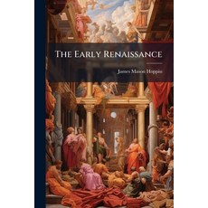 (영문도서)The Early Renaissance: Two Lectures ... January 14 and 21 Paperback, Nabu Press, English, 9781141172832
