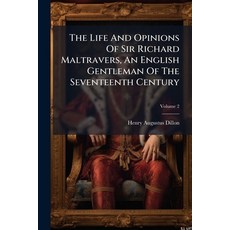 (영문도서)The Life And Opinions Of Sir Richard Maltravers An English Gentleman Of The Sev... Paperback, Nabu Press, 9781178958492