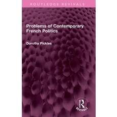 (영문도서) Problems of Contemporary French Politics Hardcover, Routledge, English, 9781032388281