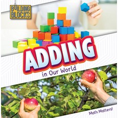 (영문도서) Adding in Our World Library Binding, Cavendish Square Publishing, English, 9781502656476