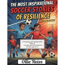 (英文圖書)Inspirational Soccer Stories of Resilience for Young Readers: 10 Amazing and Unf... 平裝版, Independently Published, 英文